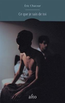 Ce Que Je Sais de Toi [French] 289694592X Book Cover