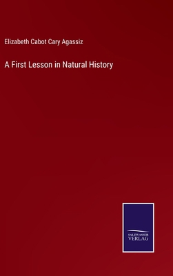 A First Lesson in Natural History 3375121172 Book Cover