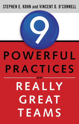 9 Powerful Practices of Really Great Teams 1601632649 Book Cover