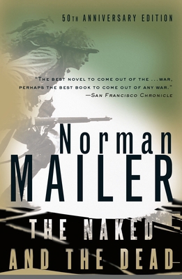 The Naked and the Dead: 50th Anniversary Editio... 0312265050 Book Cover