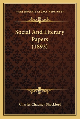 Social And Literary Papers (1892) 1167216598 Book Cover