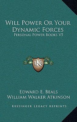 Will Power or Your Dynamic Forces: Personal Pow... 1163225525 Book Cover