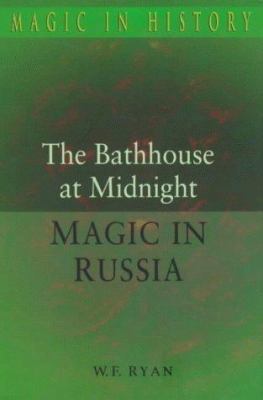 The Bathhouse at Midnight: Magic in Russia (Mag... 0750921102 Book Cover