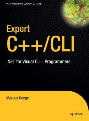 Expert C++/CLI: .Net for Visual C++ Programmers 1590597567 Book Cover