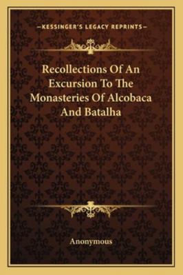 Recollections Of An Excursion To The Monasterie... 116323415X Book Cover
