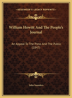 William Howitt And The People's Journal: An App... 1169544312 Book Cover