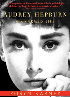 Audrey Hepburn: A Charmed Life 1611455154 Book Cover
