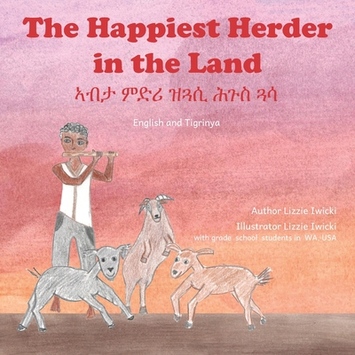 The Happiest Herder: In English and Tigrinya 1689780037 Book Cover