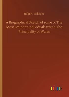 A Biographical Sketch of some of The Most Emine... 3732660478 Book Cover