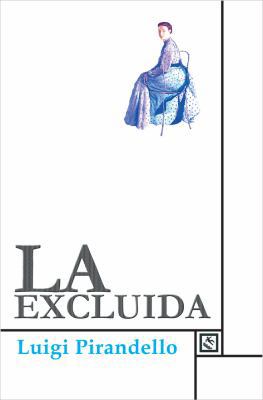 La Excluida = The Excluded [Spanish] 849395053X Book Cover