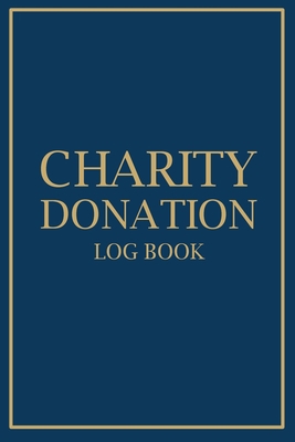 Charity Donation Log Book: Adult Finance Log Bo... 1034251015 Book Cover