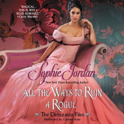 All the Ways to Ruin a Rogue: The Debutante Files 1504614445 Book Cover