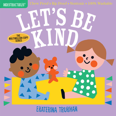 Indestructibles (the Original): Let's Be Kind (... 1523509872 Book Cover
