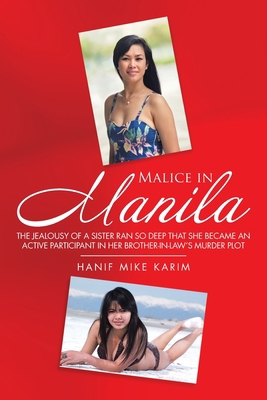 Malice in Manila: The Jealousy of a Sister Ran ... 1665504234 Book Cover