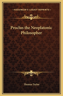 Proclus the Neoplatonic Philosopher 1169279651 Book Cover