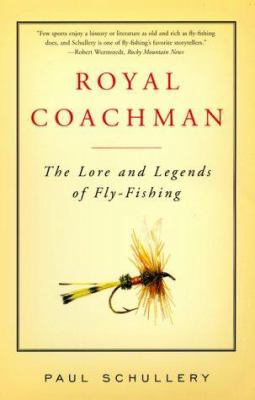 Royal Coachman: The Lore and the Legend of Fly-... 0684865971 Book Cover