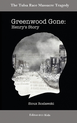 Greenwood Gone: Henry's Story 1736831216 Book Cover