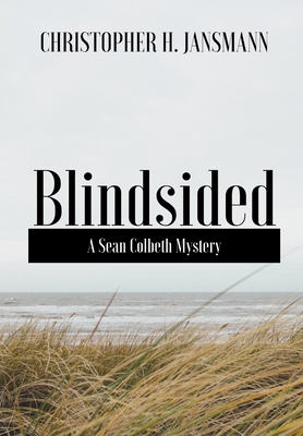Blindsided: A Sean Colbeth Mystery 1960914081 Book Cover