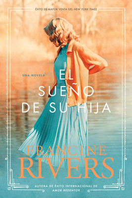 El Sueño de Su Hija = Her Daughter's Dream [Spanish] 1414334117 Book Cover