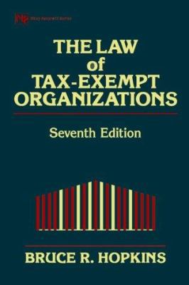 The Law of Tax-Exempt Organizations 0471196290 Book Cover