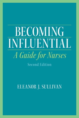 Becoming Influential: A Guide for Nurses B0070TPDLU Book Cover