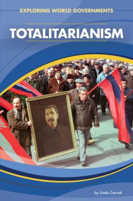 Totalitarianism (Exploring World Governments) 1617147958 Book Cover