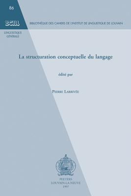 La Structuration Conceptuelle Du Langage [French] 9068319078 Book Cover