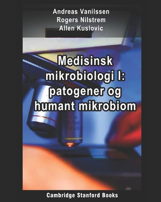 Medisinsk mikrobiologi I: patogener og humant mikrobiom (Norwegian Edition) B08HTM7SWH Book Cover