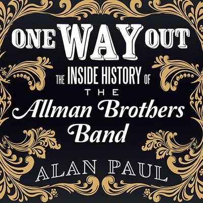 One Way Out: The Inside History of the Allman B... B08XL9QX85 Book Cover