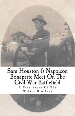 Sam Houston & Napoleon Bonaparte Meet On The Ci... 0692918353 Book Cover