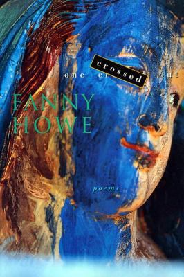 One Crossed Out: Poems 1555972594 Book Cover