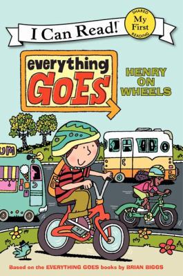 Everything Goes: Henry on Wheels 0061958220 Book Cover