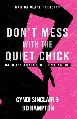 Don't Mess With The Quiet Chick: Barbie's Adven... 1954161263 Book Cover