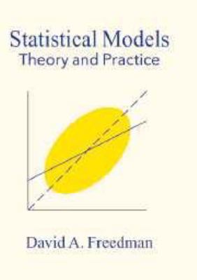 Statistical Models: Theory and Practice 1139165496 Book Cover