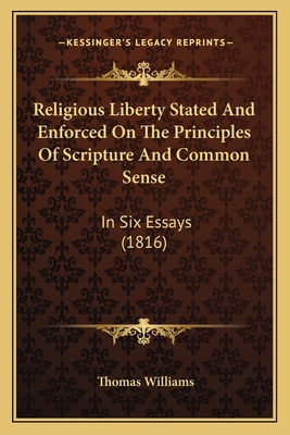 Religious Liberty Stated And Enforced On The Pr... 1167205871 Book Cover