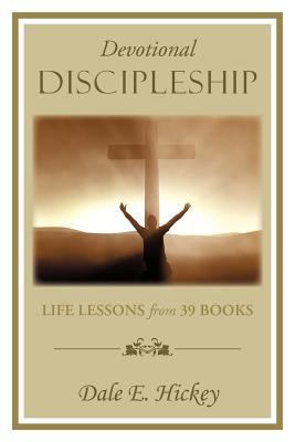 Devotional Discipleship: Life Lessons from 39 B... 1449757766 Book Cover