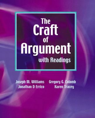 The Craft of Argument with Readings 0321026918 Book Cover