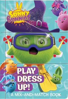 Sunny Bunnies Play Dress Up! - Mix-And-Match Bo... 2898025011 Book Cover