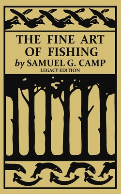 The Fine Art of Fishing (Legacy Edition): A Cla... 1643891537 Book Cover