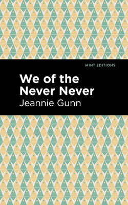 We of the Never Never 1513134205 Book Cover