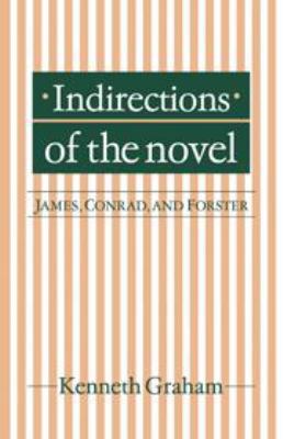 Indirections of the Novel: James, Conrad, and F... 0521344883 Book Cover