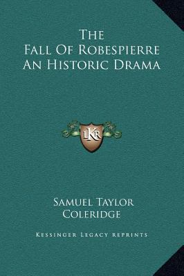 The Fall Of Robespierre An Historic Drama 1169196098 Book Cover