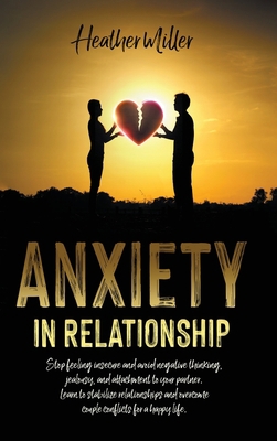 Anxiety in Relationship: Stop Feeling Insecure ... 180144112X Book Cover