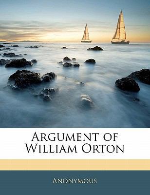 Argument of William Orton 1141560704 Book Cover