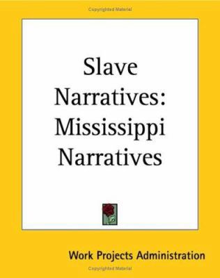 Slave Narratives: Mississippi Narratives 1419147692 Book Cover