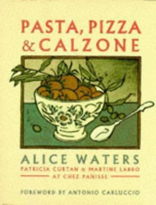 Pasta, Pizza and Calzone 1857939468 Book Cover