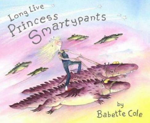 Long Live Princess Smartypants 0141380330 Book Cover