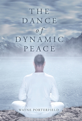 The Dance of Dynamic Peace 0228813816 Book Cover