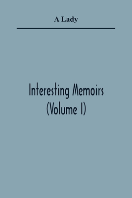 Interesting Memoirs (Volume I) 9354365248 Book Cover
