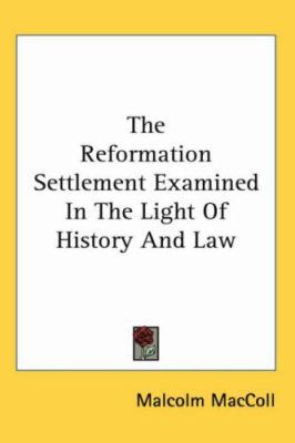 The Reformation Settlement Examined In The Ligh... 1417973838 Book Cover